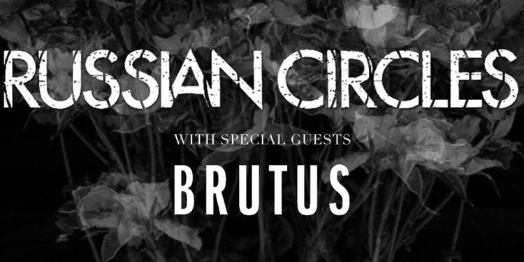 [Live Report] Russian Circles + Brutus – 24/05/18 @ Lyon