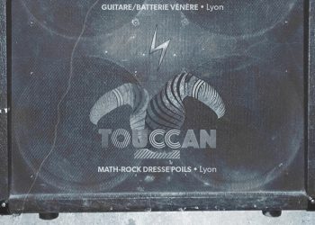 [Live Report] Touccan + Chaleur Tournante – 11/10/2019 @Lyon