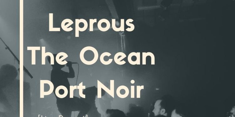 [Live Report] Leprous – The Ocean – Port Noir – 13/11/2019 @Villeurbanne