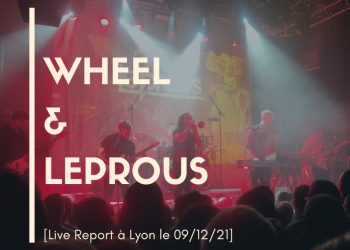 Wheel + Leprous Live Ninkasi Lyon 2021