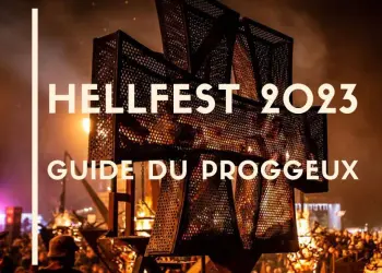 Hellfest 2023 Guide du Progressif