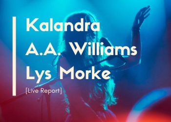 [Live Report] Kalandra + A.A. Williams + Lys Morke – 25/11/2023 @Transbordeur