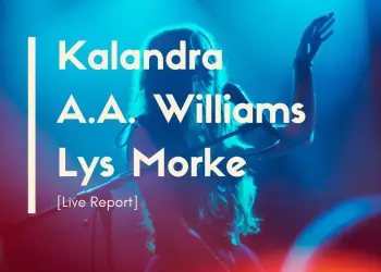 [Live Report] Kalandra + A.A. Williams + Lys Morke – 25/11/2023 @Transbordeur
