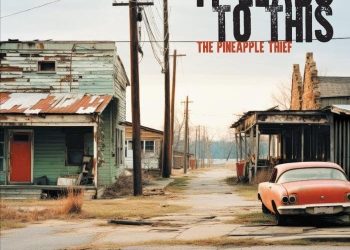 [Chronique] The Pineapple Thief – It Leads to This