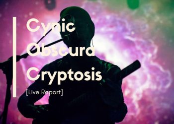 Cynic Obscura Cryptosis Live Report
