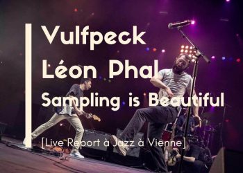 Vulfpeck Leon Phal Jazz à Vienne 2024 LIVE REPORT
