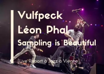 Vulfpeck Leon Phal Jazz à Vienne 2024 LIVE REPORT
