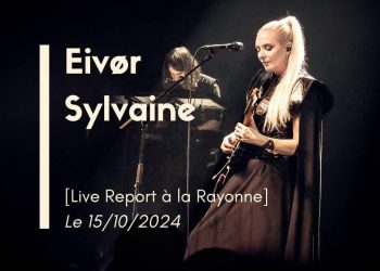 [Live Report] Eivor + Sylvaine à la Rayonne