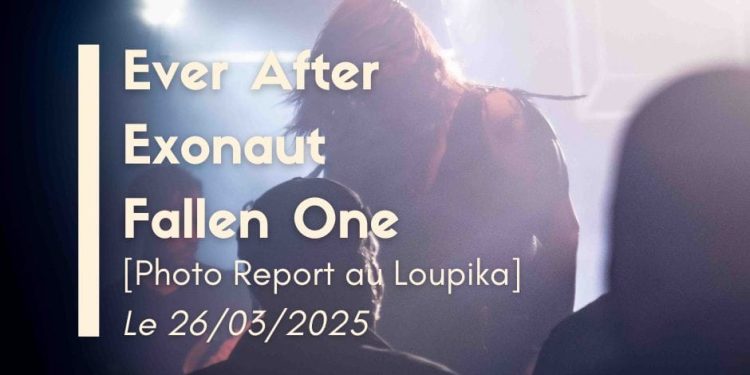 [Photo Report] Ever After + Exonaut + Fallen One – 26/03/25 @Péniche Loupika, Lyon