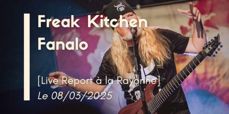 [Live Report] Freak Kitchen + Fanalo – 08/03/25, @La Rayonne, Villeurbanne