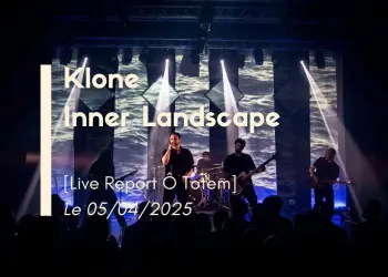 [Live Report] Klone + Inner Landscape - Lyon