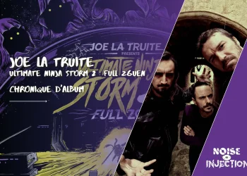 [Chronique] Joe La Truite – Ultimate Ninja Storm 2 _ Full Zguen Noise Injection