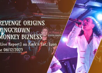 [Live Report] Revenge Origins + Kingcrown + Monkey Bizness – 06/12/2025 @Rock&rsquo;n&rsquo;Eat, Lyon
