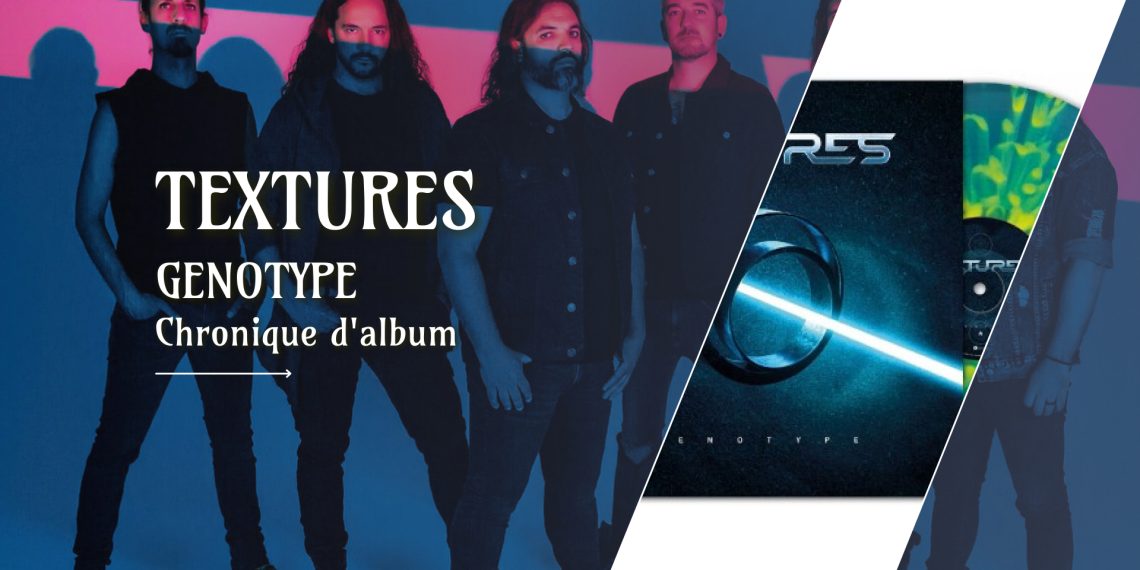 Chronique Textures Genotype