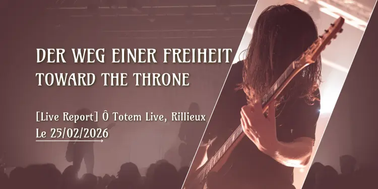 Der Weg Einer Freiheit et Toward The Throne en concert à Ô Totem, Rillieux, le 25 février 2026, photo Noise Injection