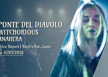 [Live Report] Ponte Del Diavolo + Witchorious + Anahera - 11_03_2026 @Rock'n'Eat, Lyon