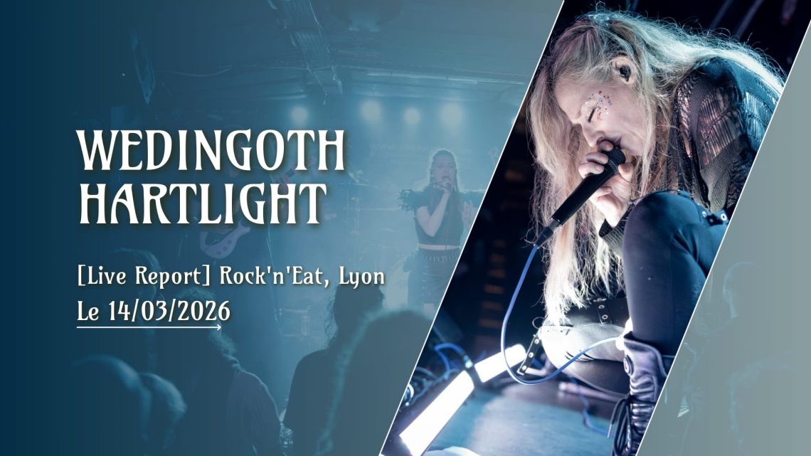 [Live Report] Wedingoth + Hartlight - 14032026 @Rock'n'Eat, Lyon