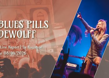 [Live Report] Blues Pills + DeWolff – 08/04/2026 @La Rayonne, Villeurbanne