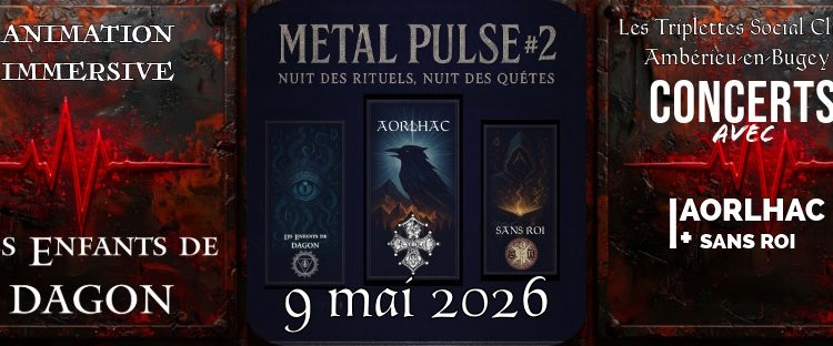 Metal Pulse #2, une soirée extrême et immersive à ne pas manquer à Ambérieu-en-Bugey