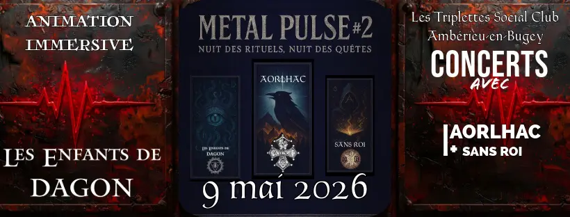 Metal Pulse #2, une soirée extrême et immersive à ne pas manquer à Ambérieu-en-Bugey