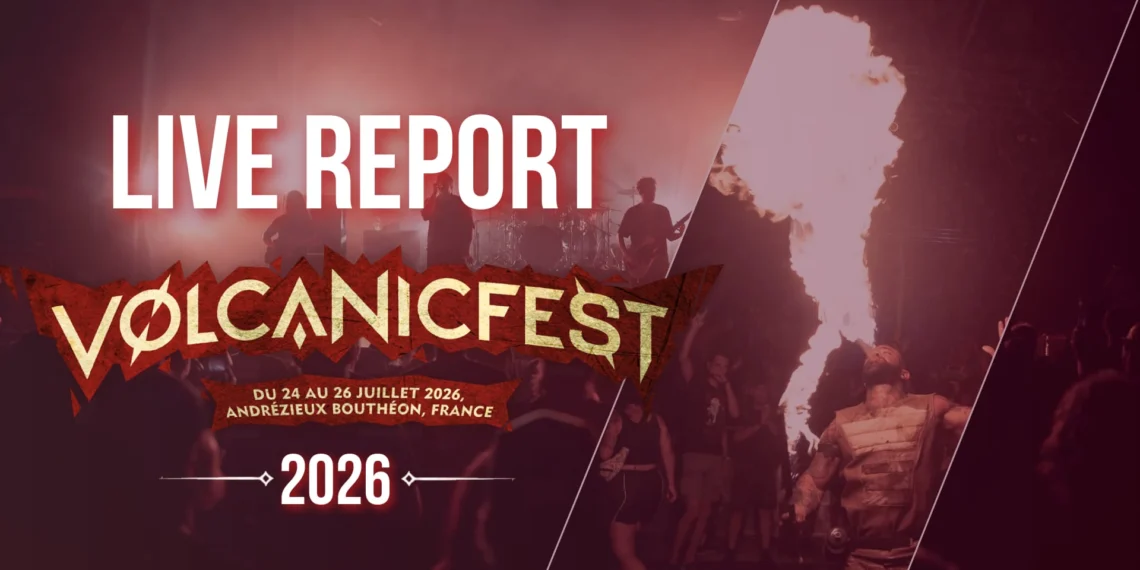 [Live Report] Volcanic Fest 2026 @Andrézieux-Bouthéon