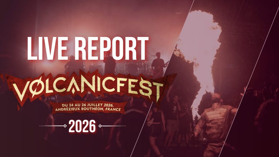 [Live Report] Volcanic Fest 2026 @Andrézieux-Bouthéon