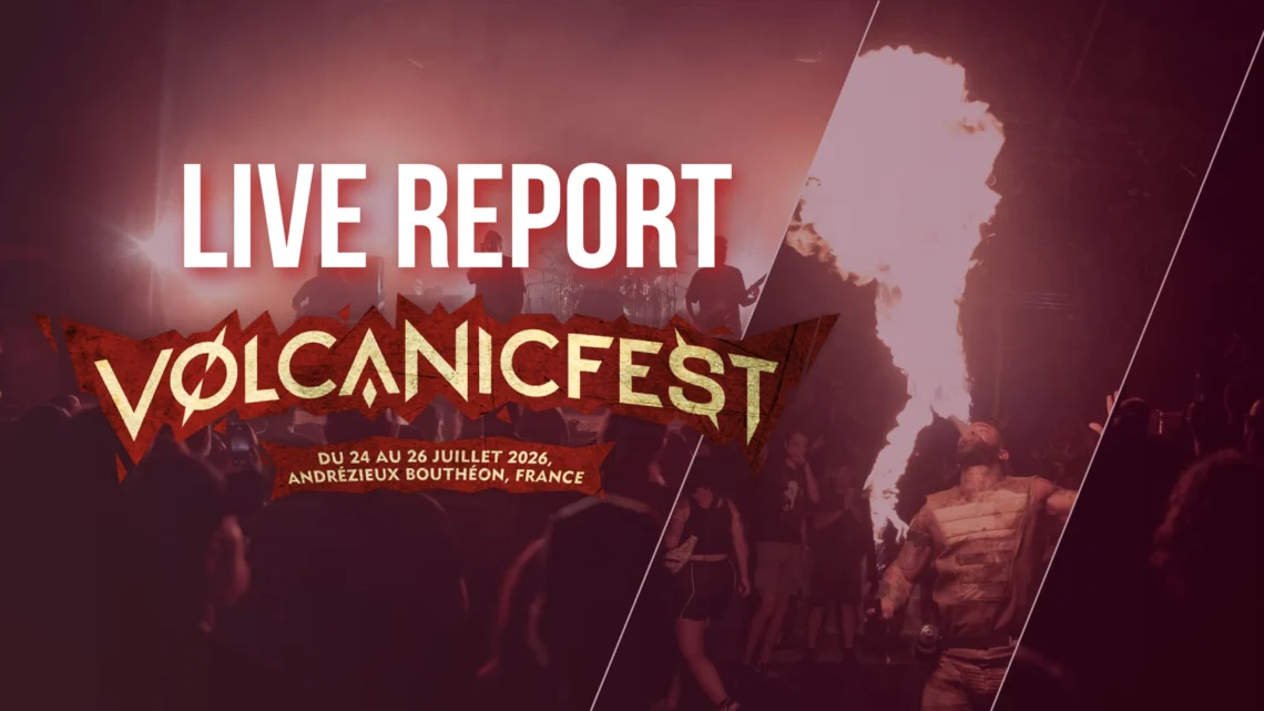 [Live Report] Volcanic Fest 2026 @Andrézieux-Bouthéon