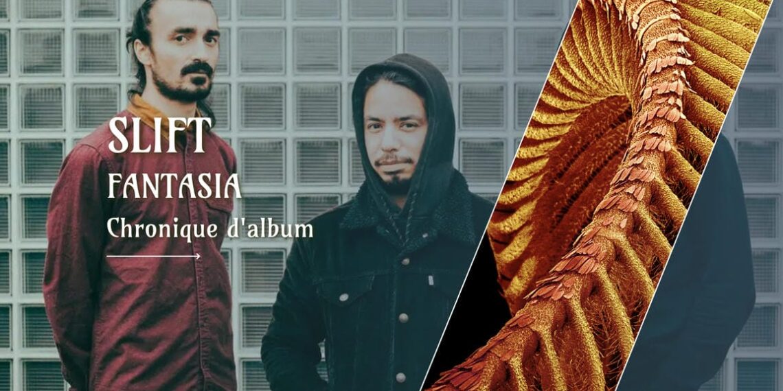 Chronique - Slift - Fantasia