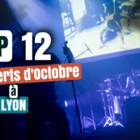 Top 12 concerts octobre a Lyon