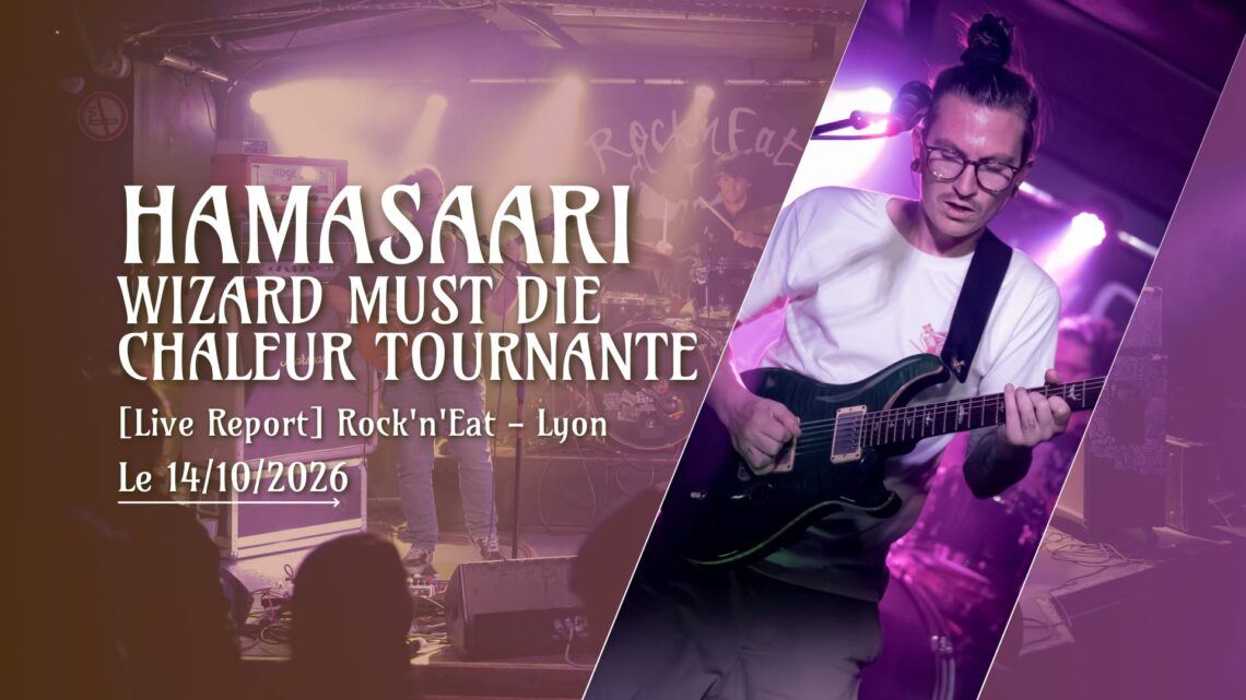 Live Report Hamasaari - Wizard Must Die - Chaleur Tournante